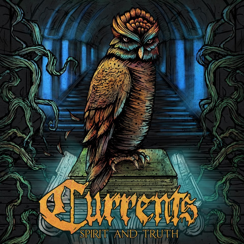 Currents - Spirit And Truth (2012)